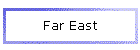 Far East