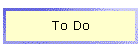 To Do